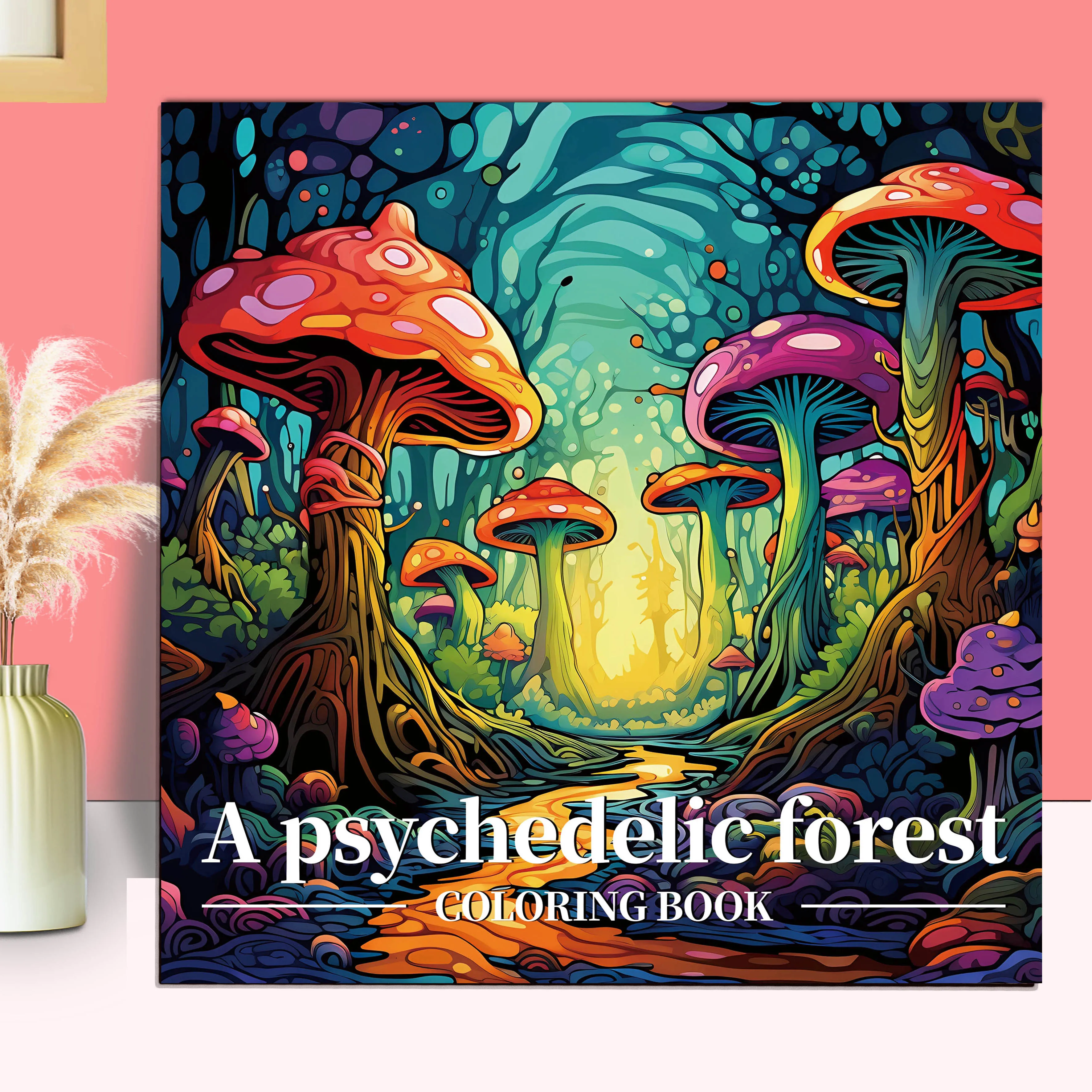 A Psychedelic Forest Patterns Coloring Book for Adults And Teens Cute Drawing Book Perfect Gift for Party and Birthday
