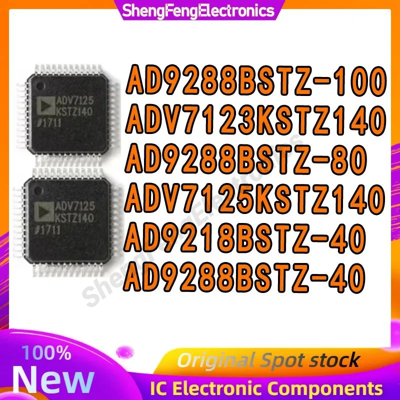 

ADV7123KSTZ140 ADV7125KSTZ140 AD9218BSTZ-40 AD9288BSTZ-40 AD9288BSTZ-80 AD9288BSTZ-100 QFP48 Brand New Original IC Chip