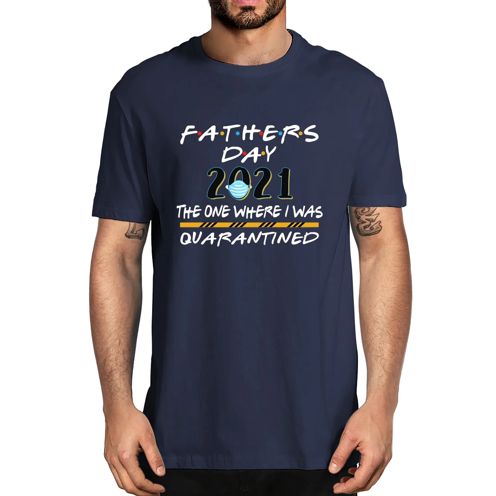 Unisex Fathers Day 2021 The one Where I was Quarantined Fathers Day Shirt Vintage Funny Tshirt Men's 100% Cotton Novelty T-Shirt