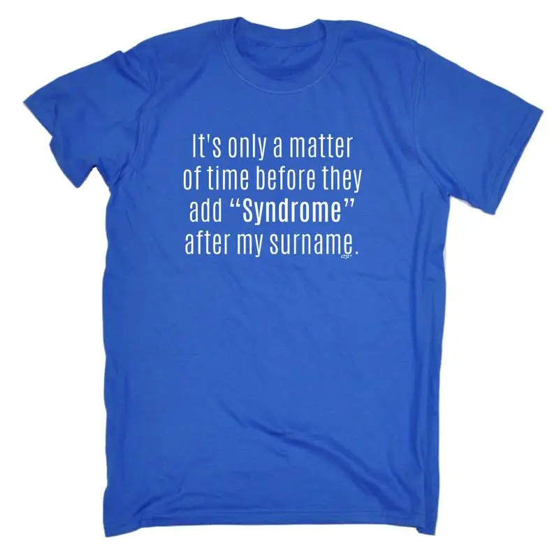 

Its Only A Matter Of Time Before They Add S Mens Funny Novelty T Shirt