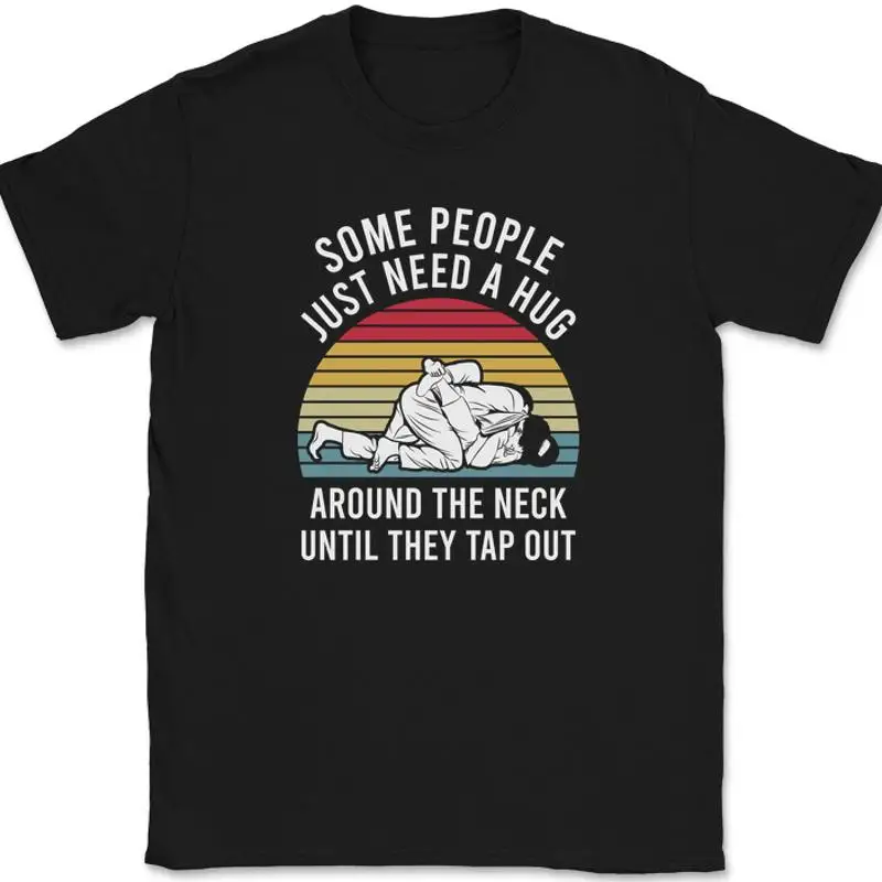 

Some People Just Need a Hug T-Shirt Funny Martial Arts Jiu Jitsu Tee