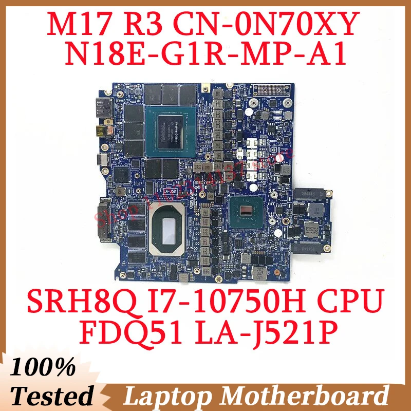 Para Dell M17 R3 CN-0N70XY 0N70XY N70XY con SRH8Q I7-10750H CPU LA-J521P placa base para ordenador portátil N18E-G1R-MP-A1 RTX2070 100% probado OK