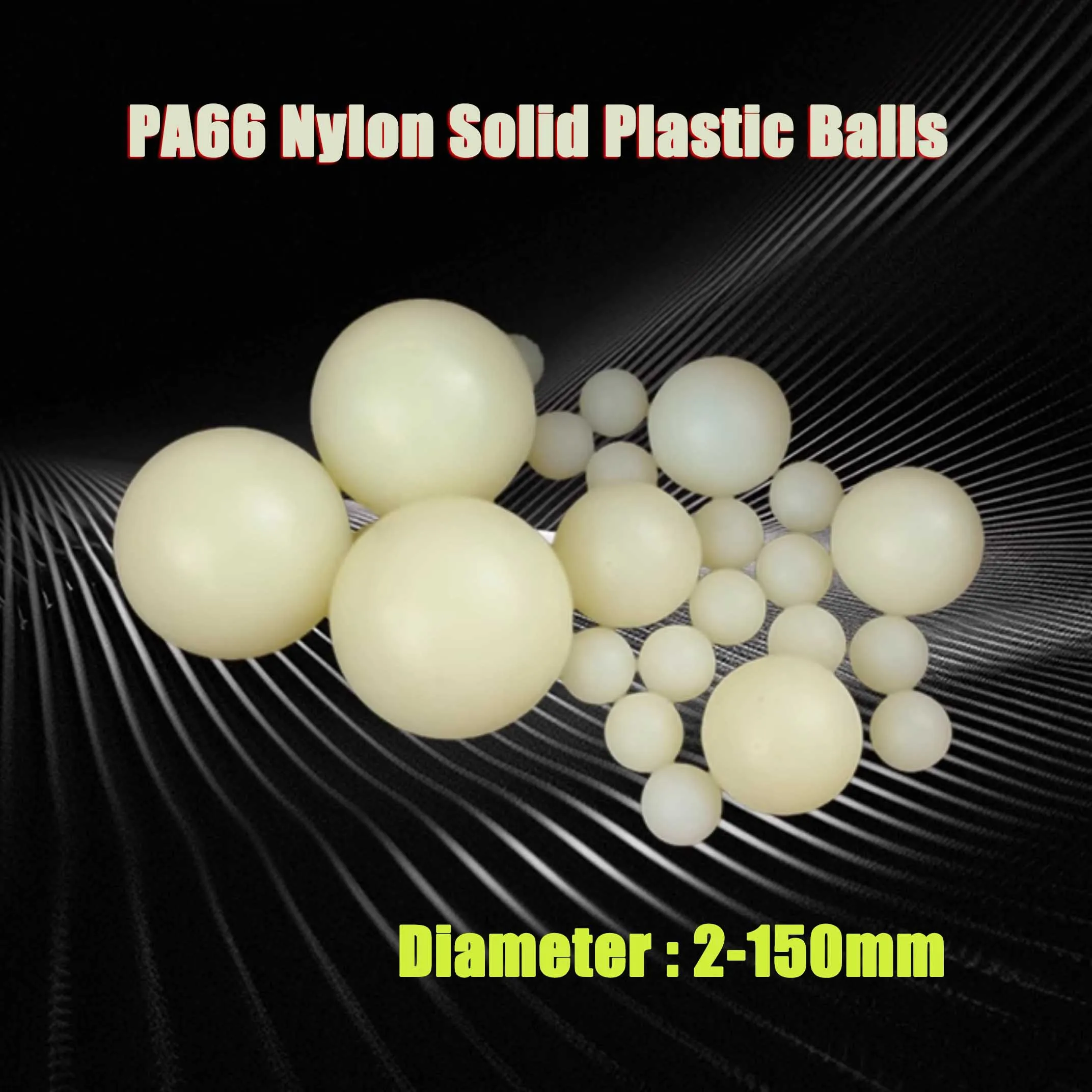 PA66 Nylon Solid Plastic Balls 2-150mm, High Wear-Resistant Engineering Plastic Spheres for Conveyors/Valves/Bearings