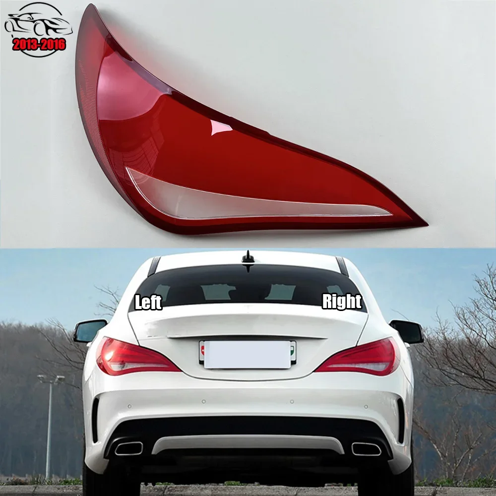 

For Mercedes-Benz CLA W117 2013-2016 Car Rear Taillight Shell Replace Auto Rear Lamp Mask Lampcover Lampshade
