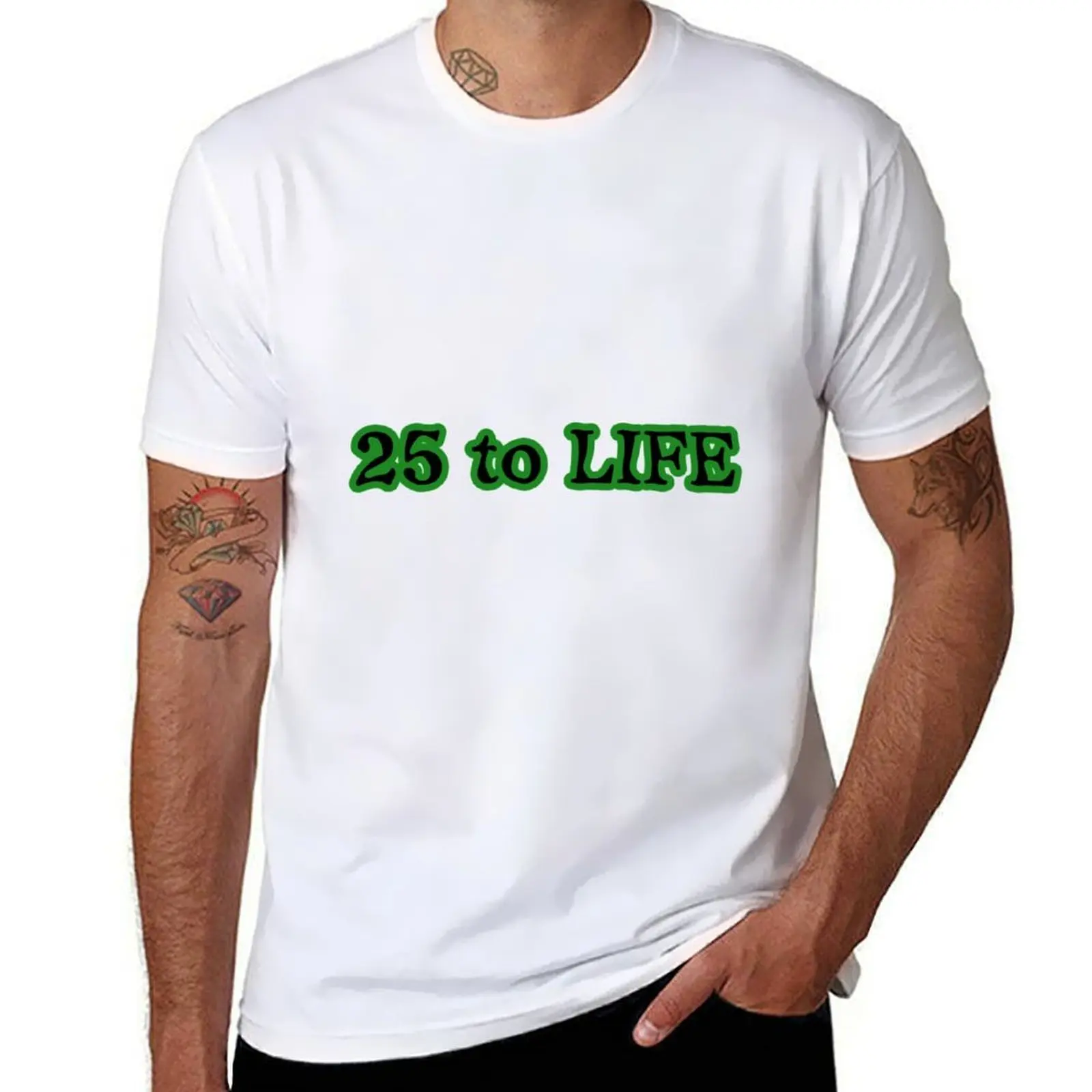 

25 to Life T-Shirt man t shirts cotton man t shirt graphic T-Shirt
