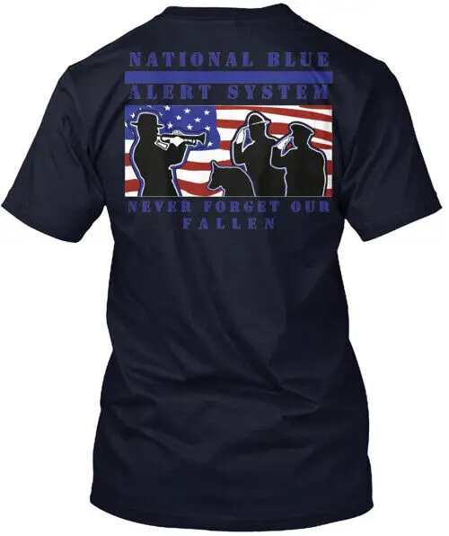 Never Forget Our Fallen Blue Alert Tee T-Shirt Made in the USA Size S to 5XL