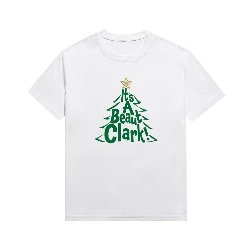 It's A Beaut Clark Christmas Slogan Top Female Casual Tee Xmas Aesthetic Clothing Custom T Shirt Drop Shipping