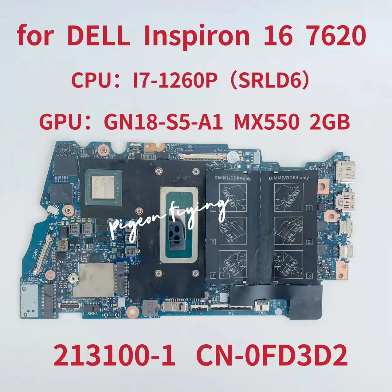 213100-1 For Dell Inspiron 16 7620 2-In-1 Laptop Motherboard CPU:i7-1260P SRLD6 GPU:GN18-S5-A1 MX550 2GB CN-0FD3D2 0FD3D2 FD3D2