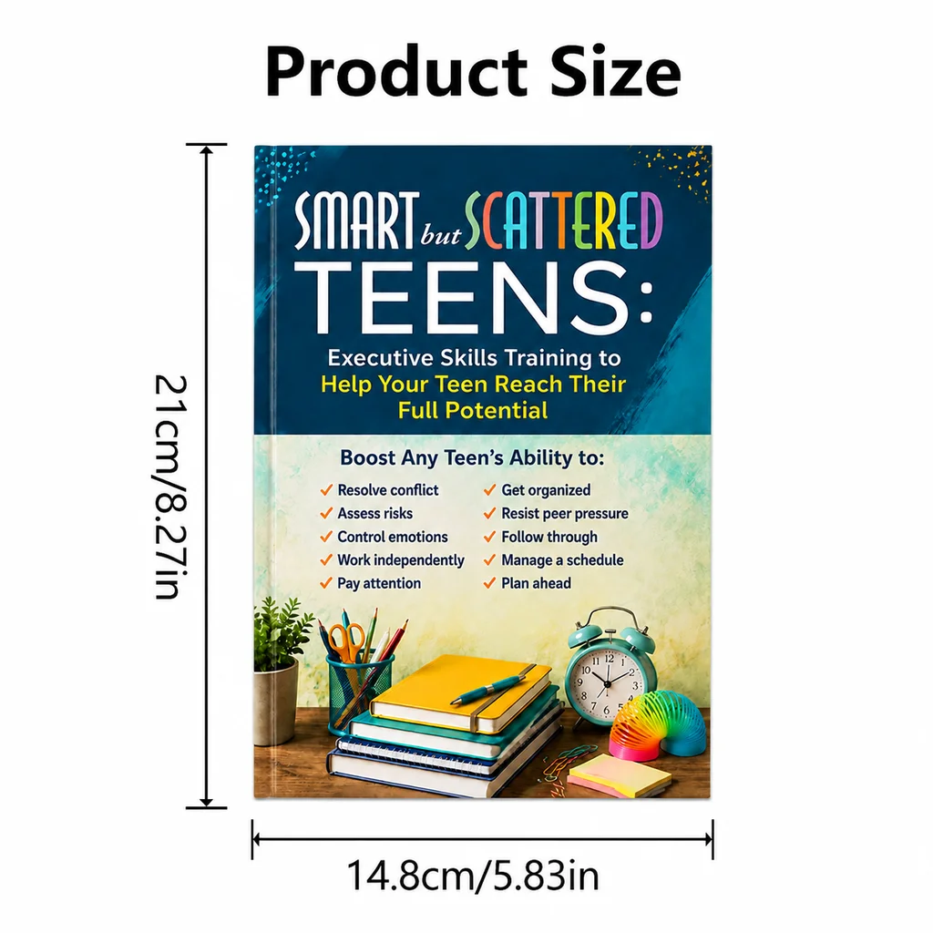 Smart but Scattered Teens: Executive Skills Training to Help Your Teen Reach Their Full Potential