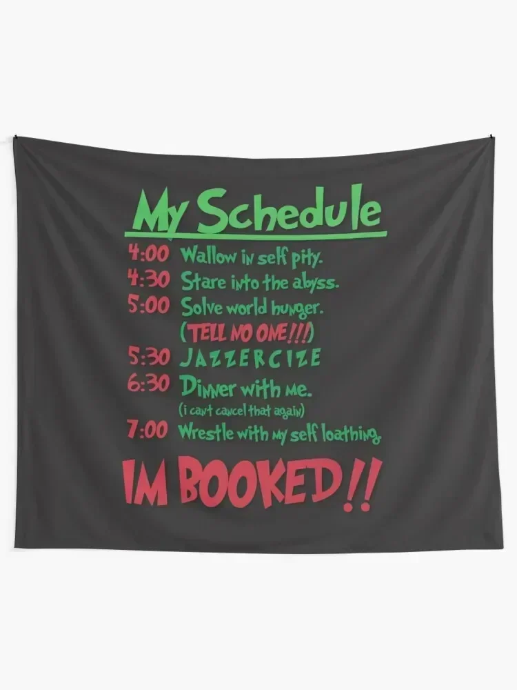 My Schedule Wouldn_t Allow It! Tapestry Home And Comfort Decor Outdoor Decoration Tapestry