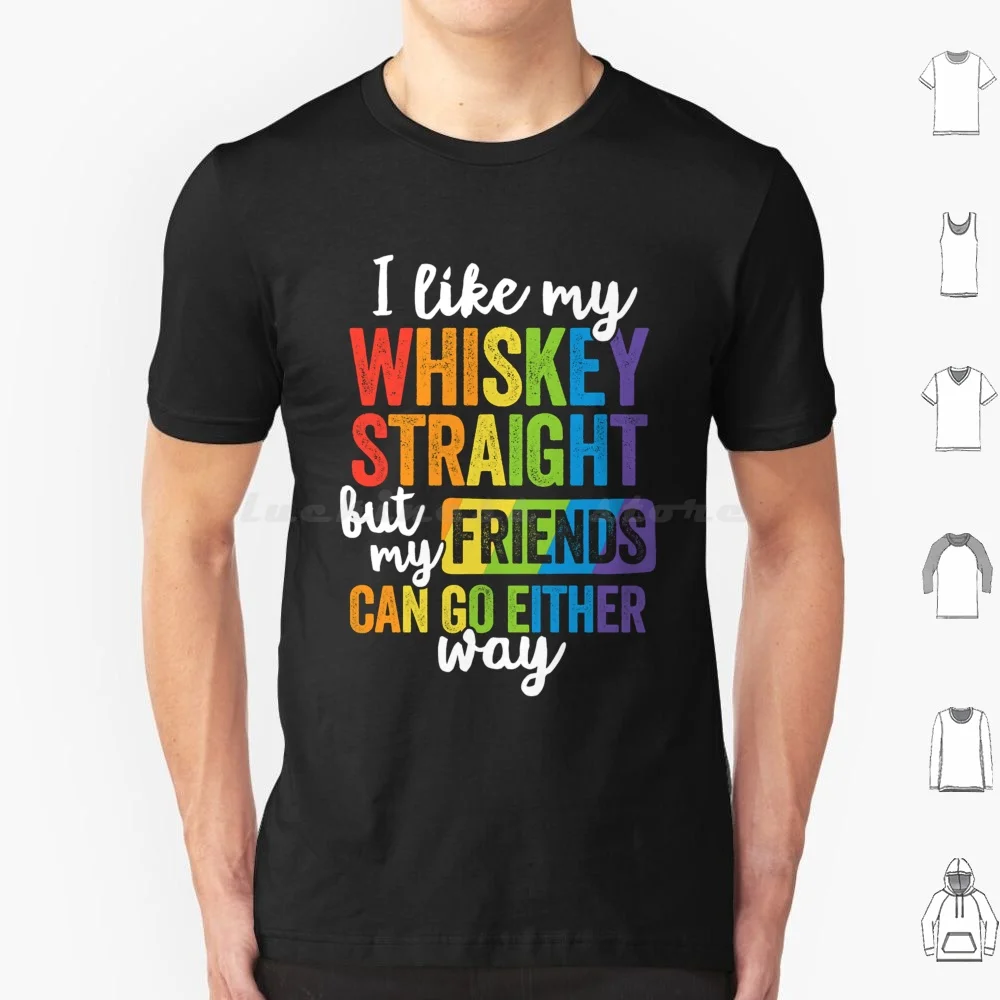 I Like My Whiskey Pride T Shirt 6xl Cotton Cool Tee Ally Pride Trans Bisexual Queer Love Rainbow Equality Pride Flag Pride
