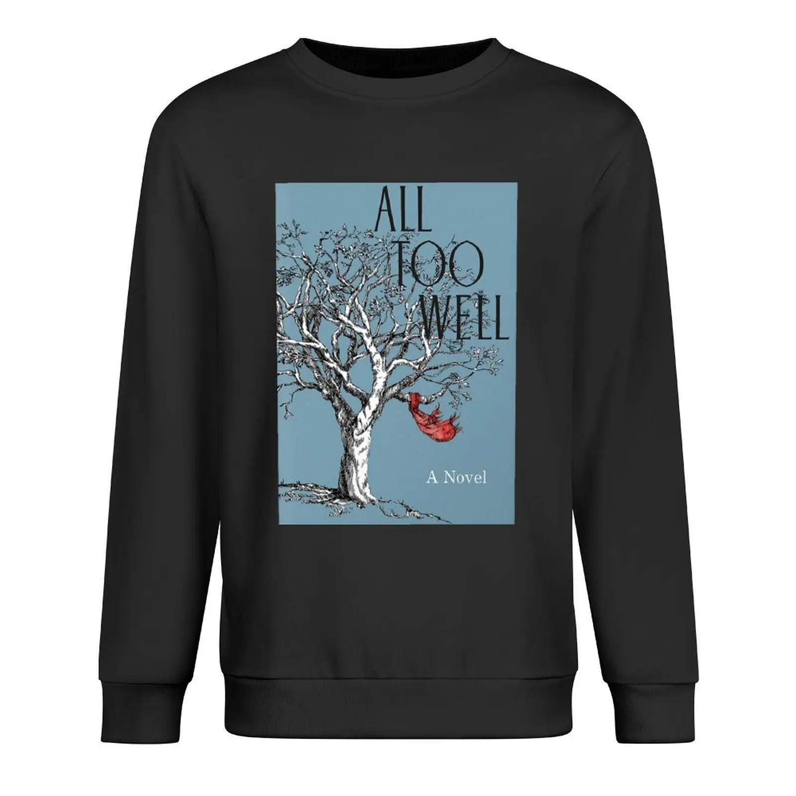 

all too well - a novel Pullover autumn clothes autumn jacket men korean clothes anime clothes autumn sweatshirt