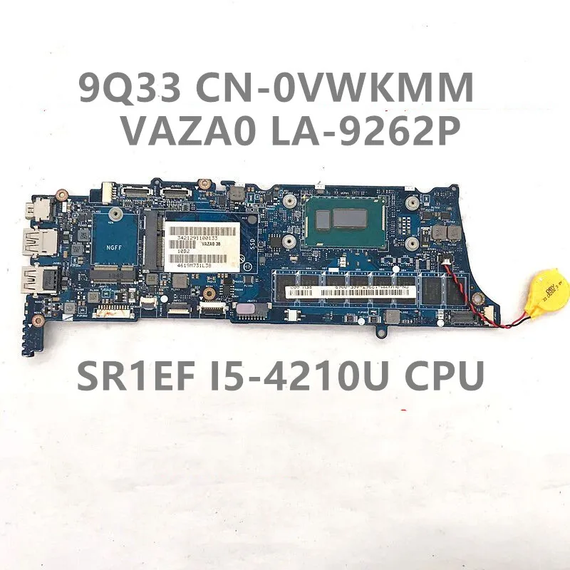 CN-0VWKMM 0VWKMM VWKMM Mainboard For XPS 12 9Q33 Laptop Motherboard VAZA0 LA-9262P W/ SR1EF I5-4210U CPU HD4400 100% Full Tested