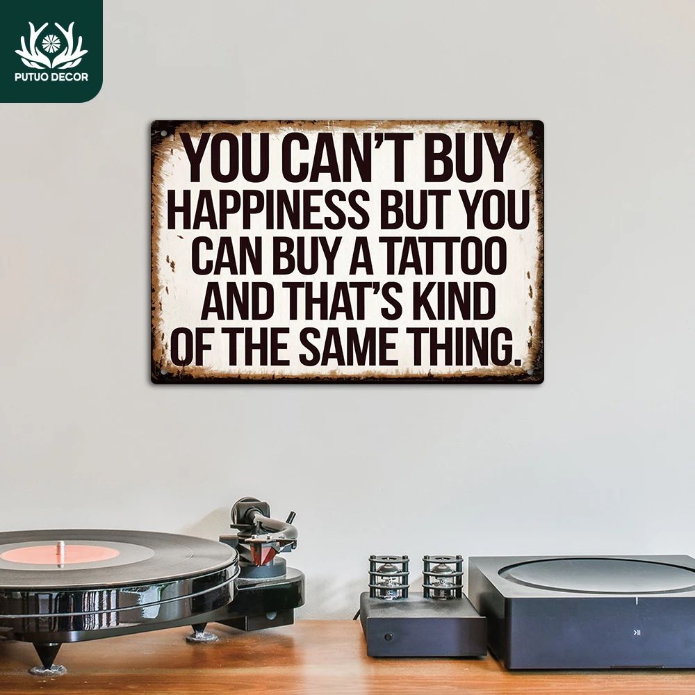 Putuo Decor 1 Stück Vintage-Metallblechschild, „You Can't Buy Happiness But You Can Buy a Tattoo“, Wandkunstdekoration für Zuhause, Geschenk