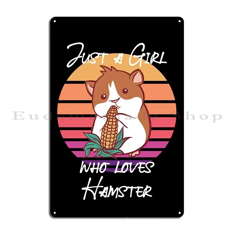 Girl Who Loves Hamster Metal Plaque Poster Garage Cave Design Plaques Funny Tin Sign Poster