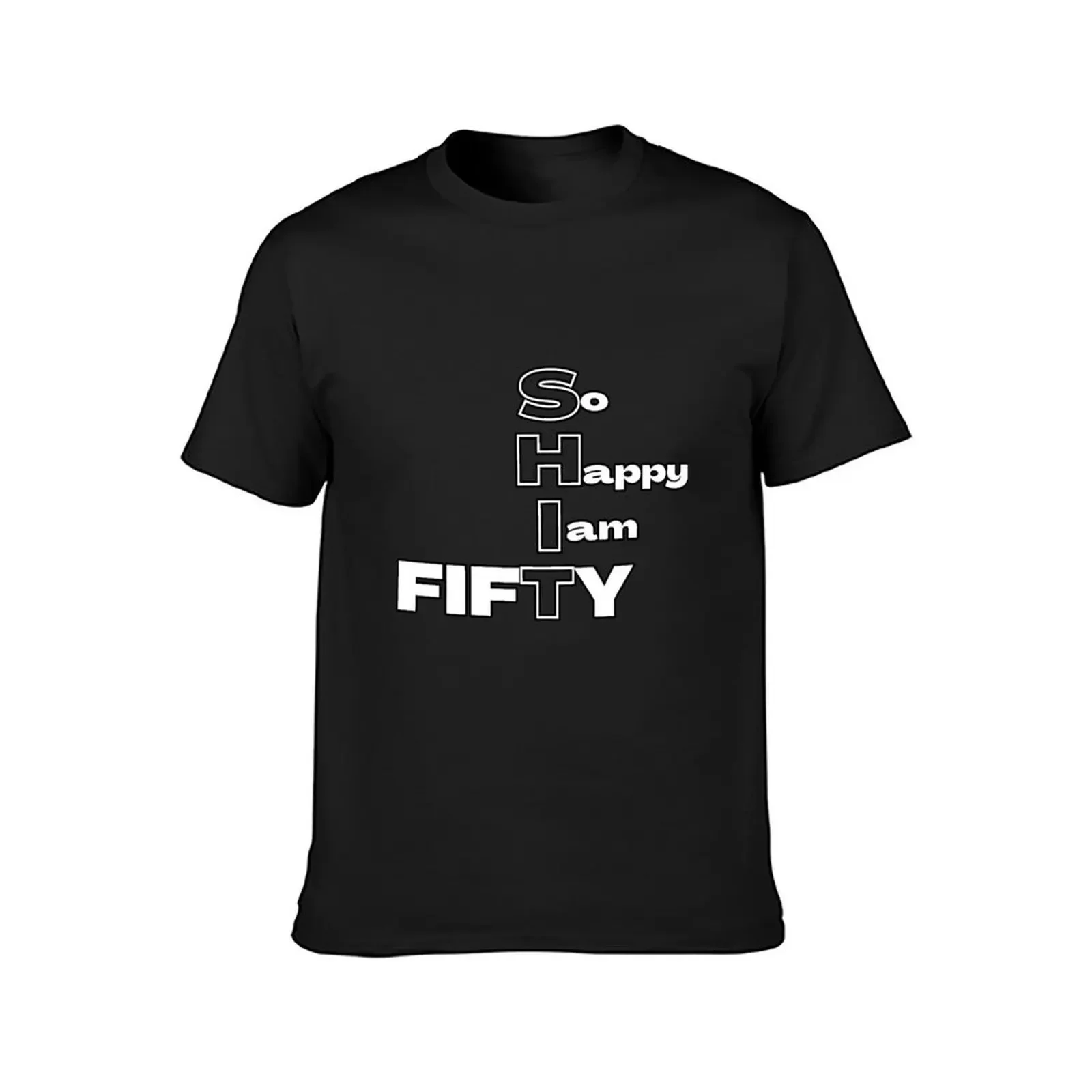 So Happy I am Fifty - Funny T-Shirt heavyweights for a boy cute clothes plain white t shirts men