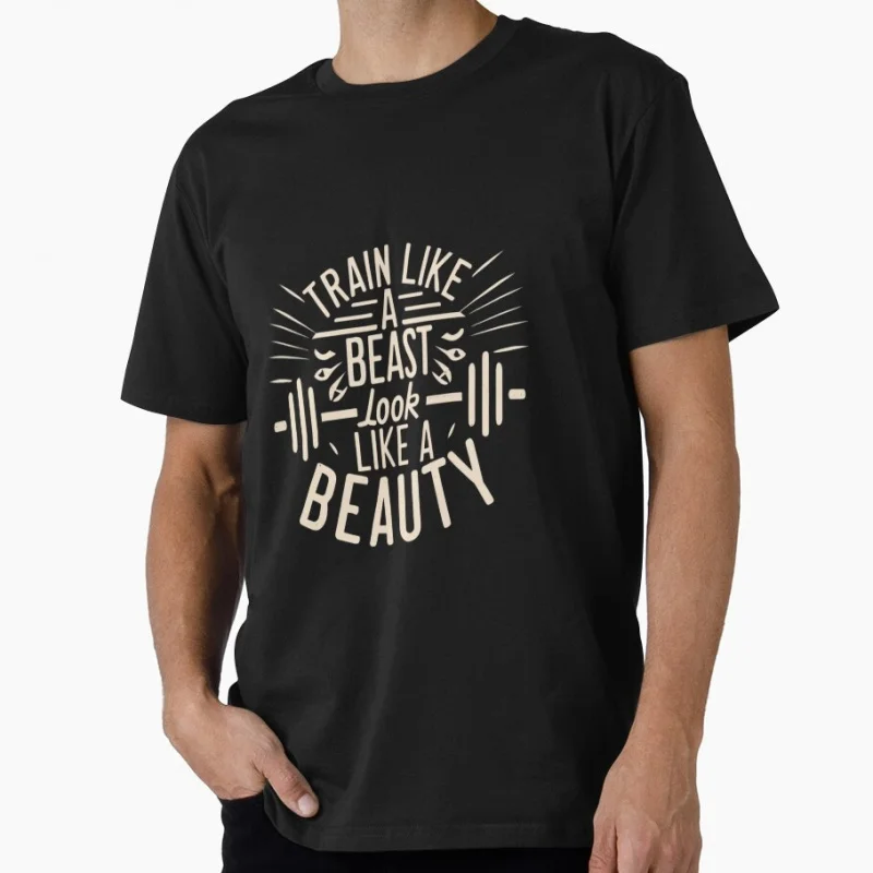 

Train like a beast, look like a beauty Funny Gift t shirt for Gym Workout Short Sleeve Graphic Clothes All size tops S-6XL
