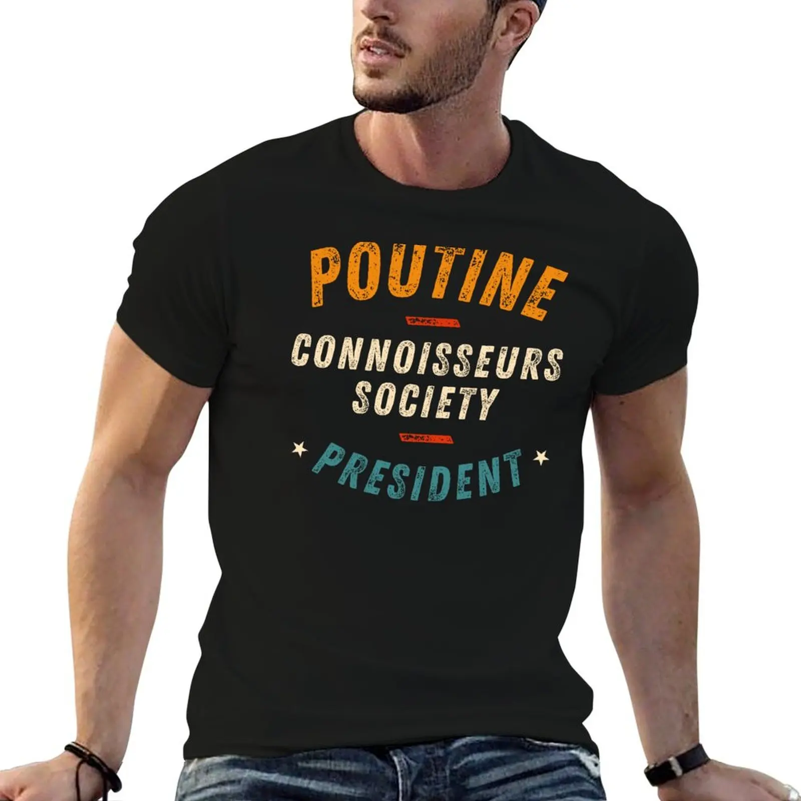 

Poutine Connoisseurs Society President T-Shirt man t shirt designer t shirts for man graphic tees T-Shirt