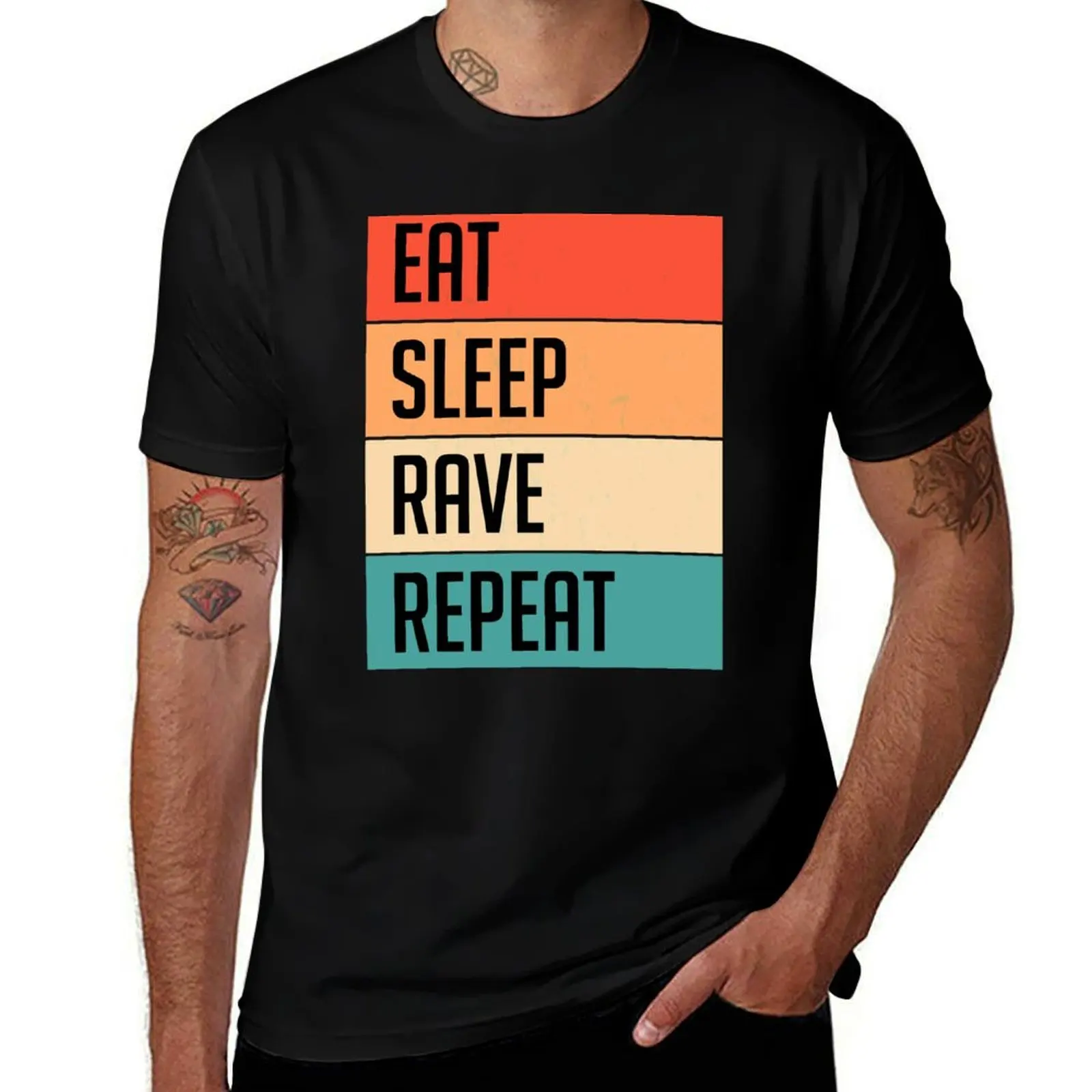

eat sleep rave repeat T-Shirt funny t shirts man printed t shirts for man T-Shirt
