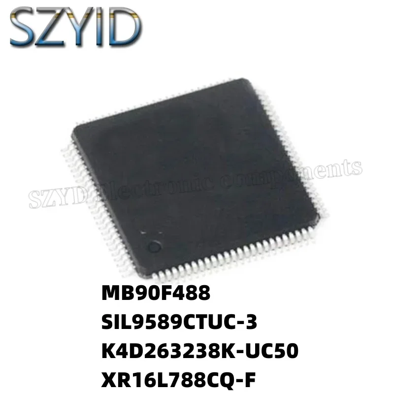 1PCS  QFP100-MB90F488 SIL9589CTUC-3 K4D263238K-UC50 XR16L788CQ-F