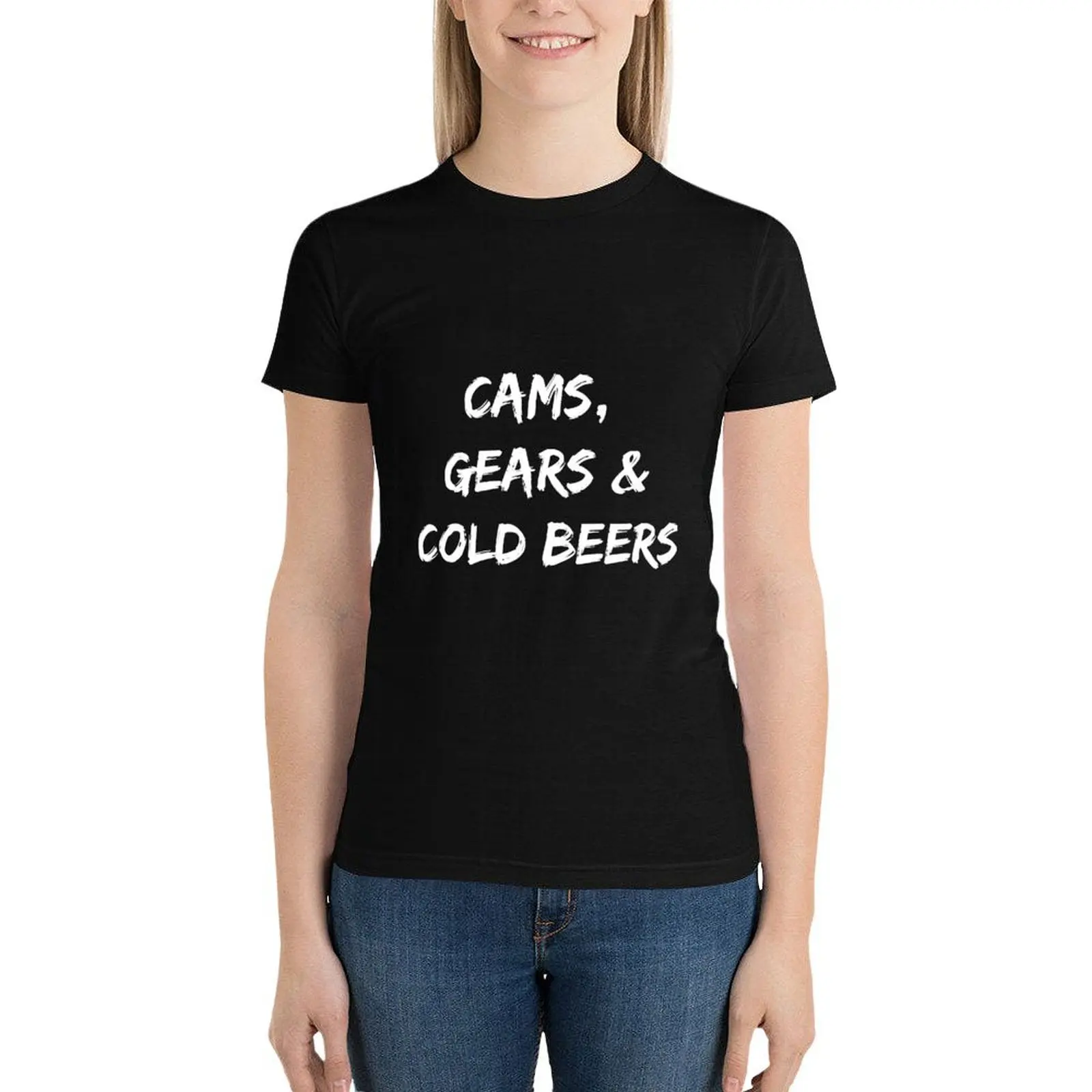 Cams, Gears & Cold Beers T-Shirt tees summer top new edition t shirts for Women