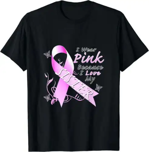 

I Wear Pink For My Sister Breast Cancer Awareness T-Shirt For Women