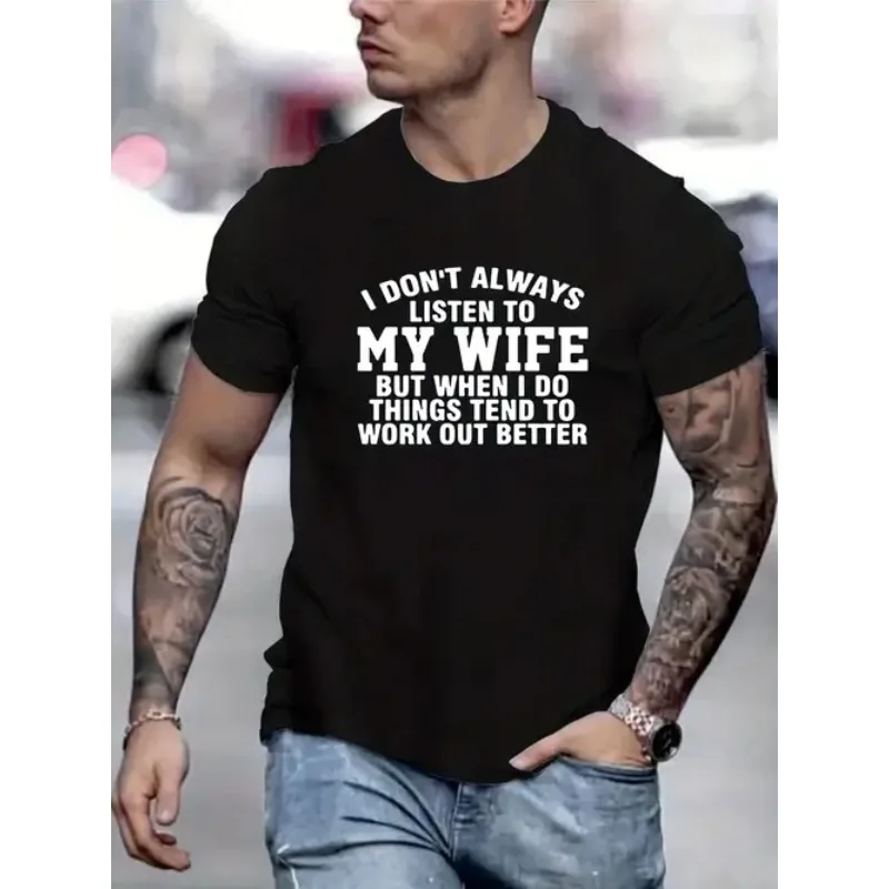 

1 шт., футболка из 100% хлопка, мужской креативный топ I DON'T ALWAYS LISTEN TO MY WIFE с буквенным графическим принтом, повседневный топ с короткими рукавами Crew N