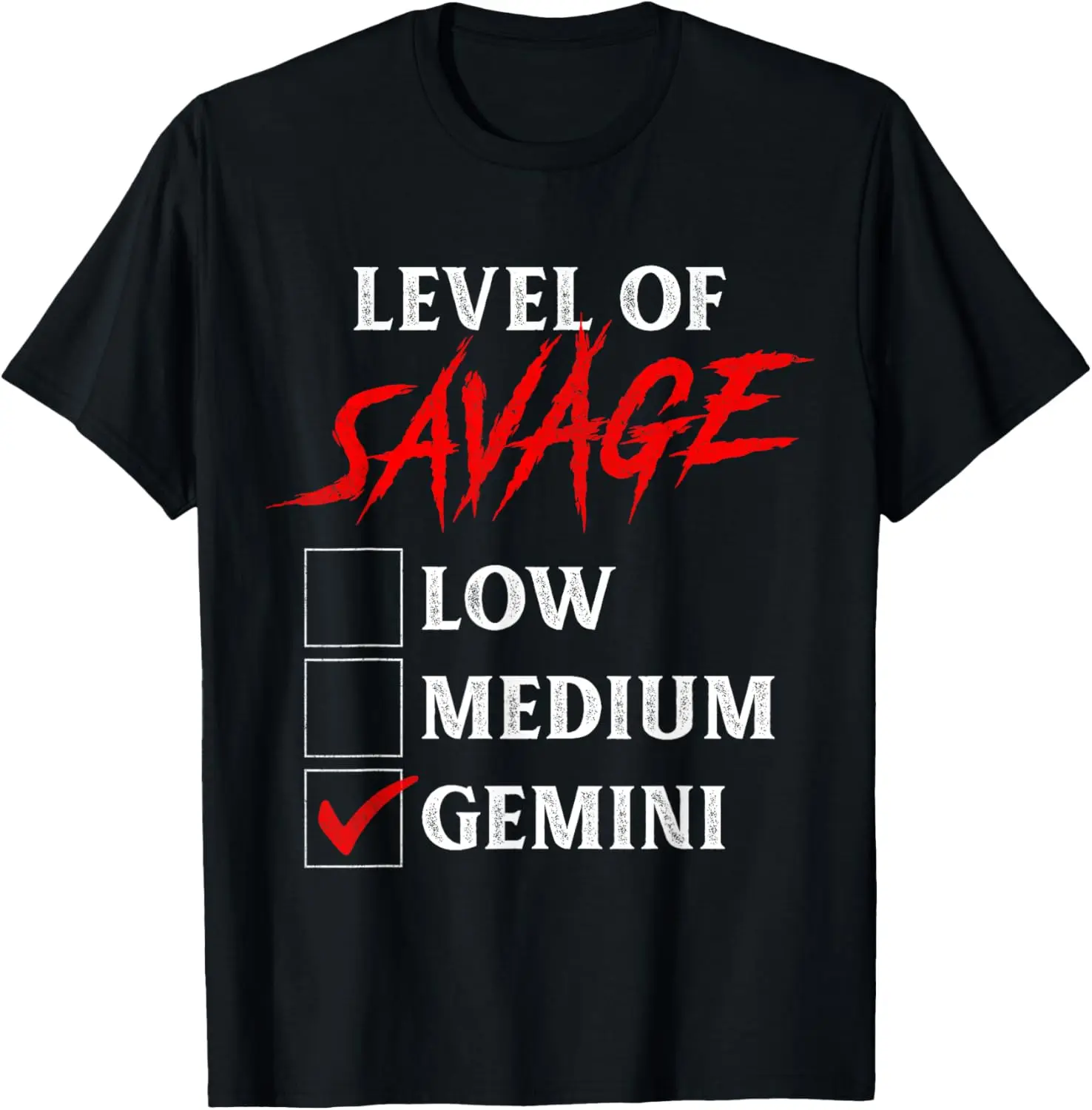 Level Of Savage Gemini Shirt Funny Zodiac Queen King Girl T-Shirt