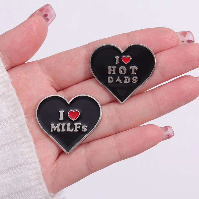 I Love Hot Dads Pin I Love Moms I Love Milfs Enamel Pins Black Love Heart Metal Brooches Lapel Badges Jewelry Gifts for Parents