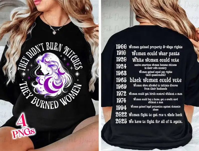 Ver 2025, They Didn't Burn Witches They Burned Women T-shirt, Feminist Witch , Bury The Patriarchy, Witchy Feminist Tee Shirt