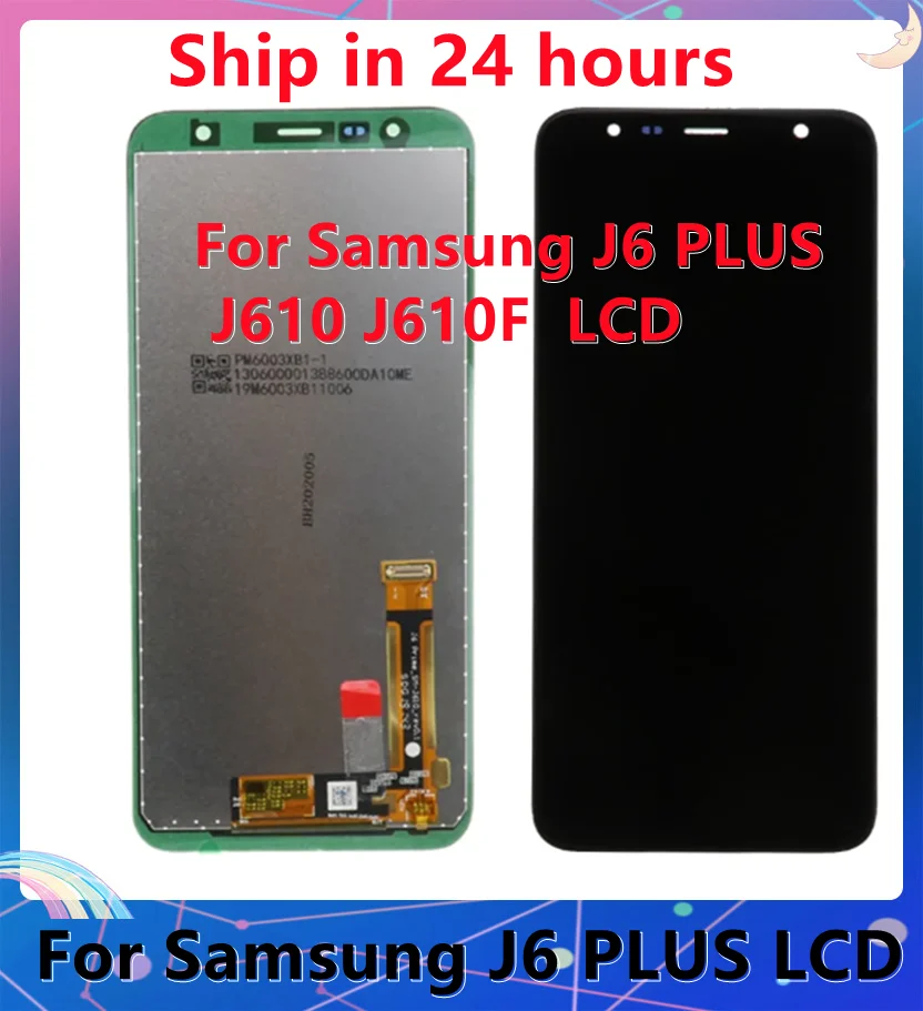 High Quality 6.0 inch For Samsung J6+ J610 J610F J610FN Display LCD Screen replacement for Samsung J6 plus display