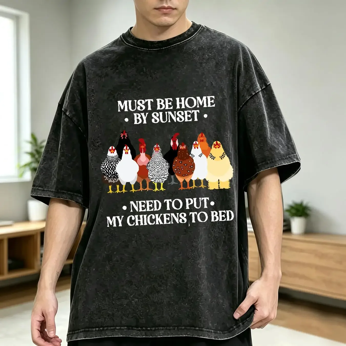 washed T Shirt Funny Chicken Must Be Home By Sunset Need To Put My Chickens Bed Lover GifT Farming long or short sleeves homme
