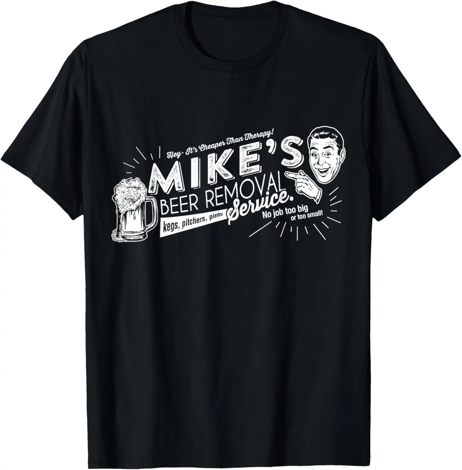 Mens Mike's Beer Removal Service Funny Fathers Day or Birthday T-Shirt