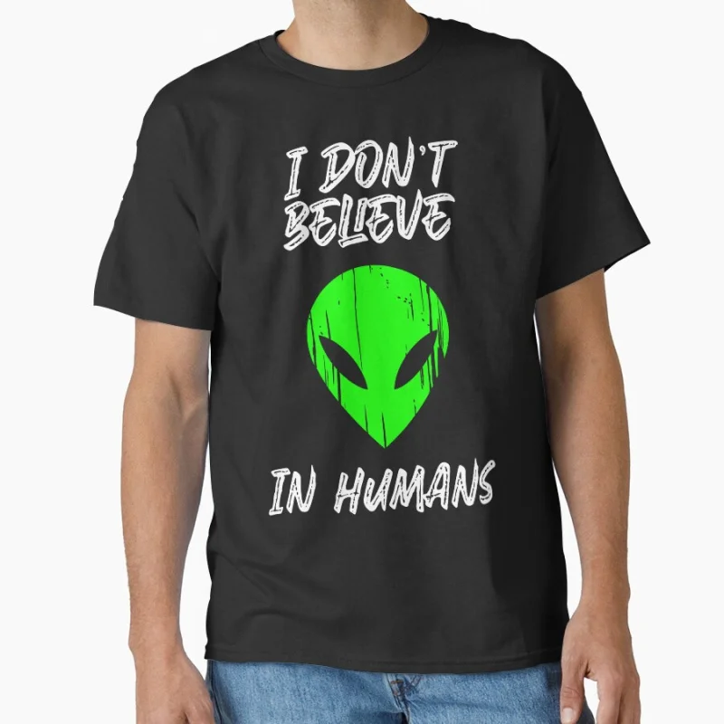 

I DON'T BELIEVE IN HUMANS Sic fi The X Files Funny Alien Gift T shirt for man Large size Tops Retro Graphic Print Clothes