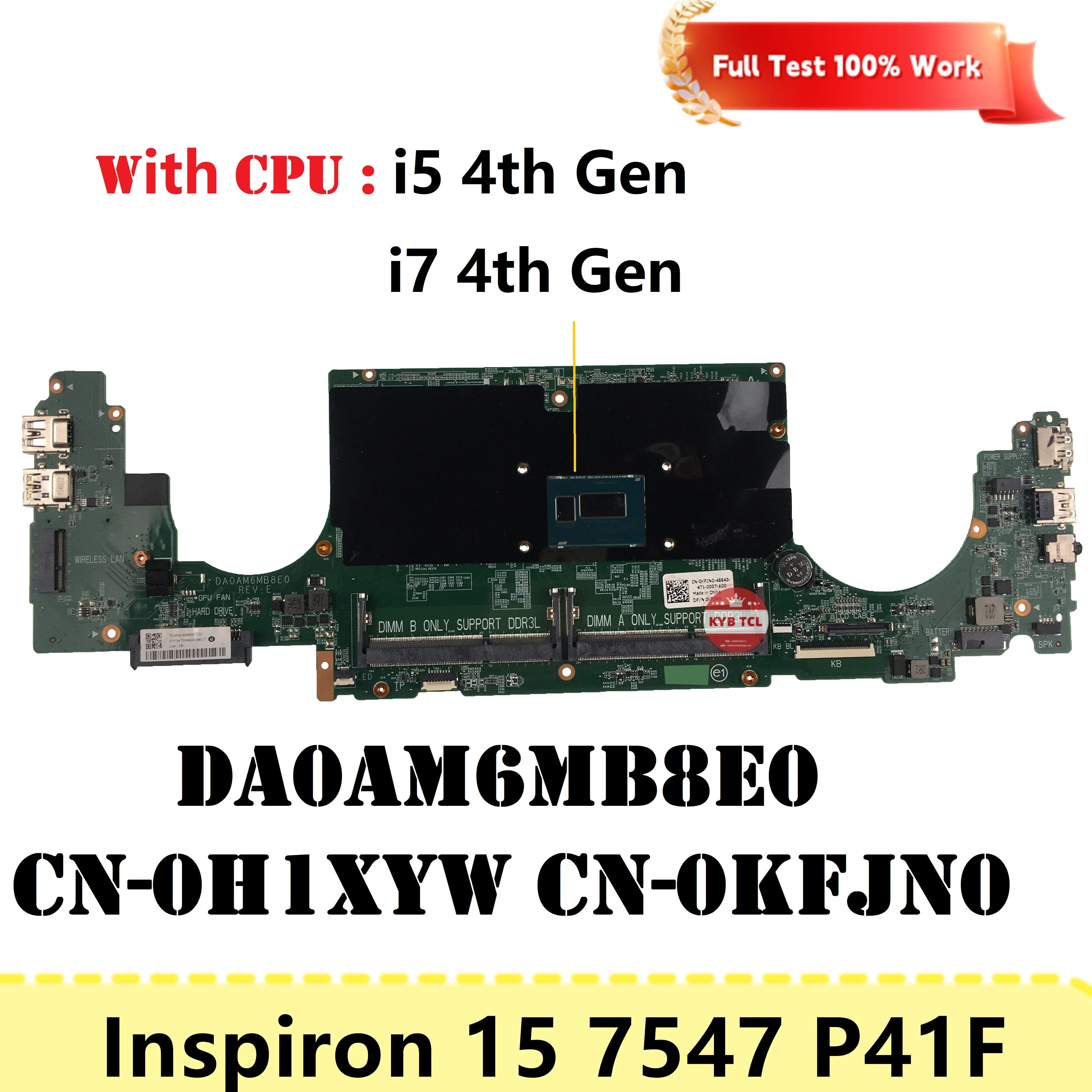 

Материнская плата для ноутбука Dell Inspiron 15 7547 P41F CN-0H1XYW CN-0KFJN0 0H1XYW 0KFJN0 KFJN0 H1XYW Материнская плата DA0AM6MB8E0 с процессором I5 I7 4-го поколения