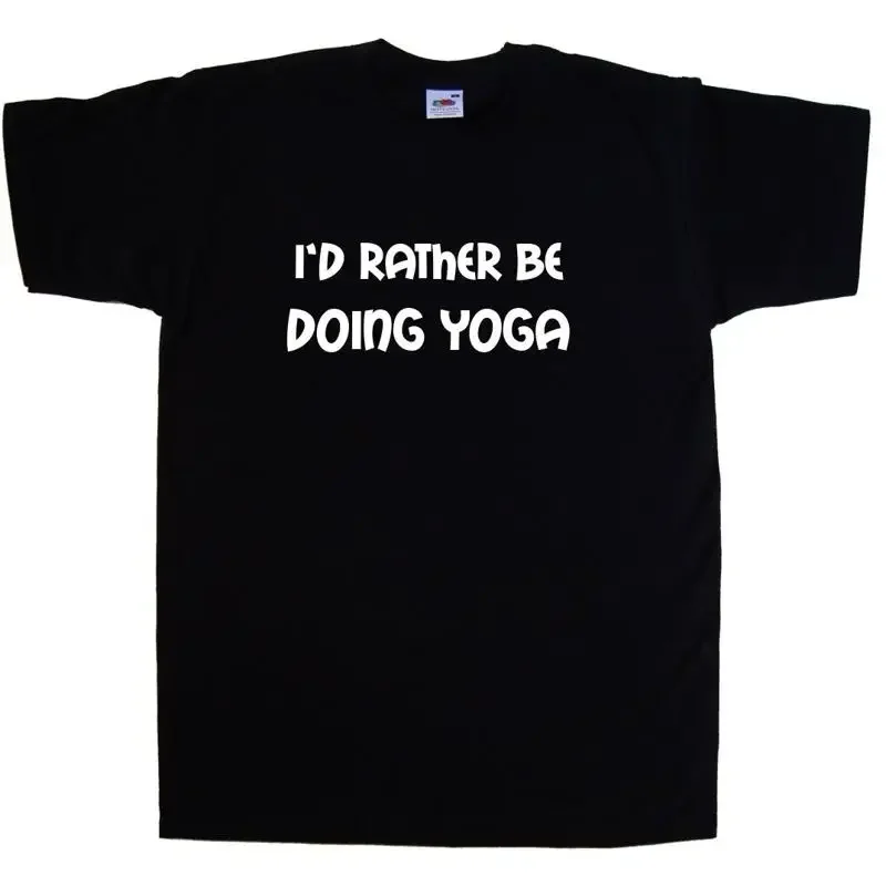 I'd Rather Be Doing Yoga T-Shirt