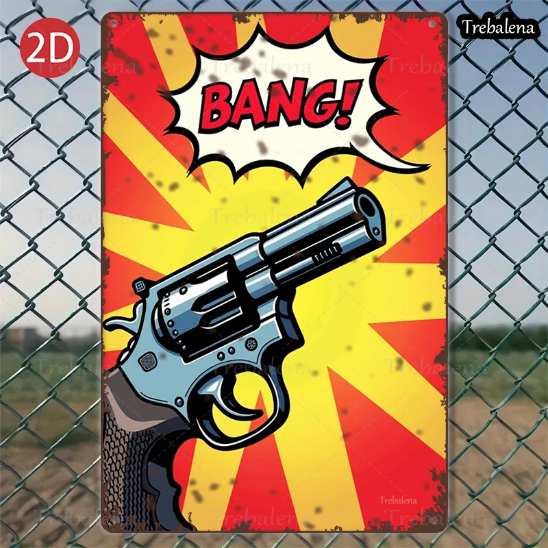 

1PC 2D Flat 8*12inch Metal Sign Retro Bang Gun Metal Sign Art Decor Vintage Style