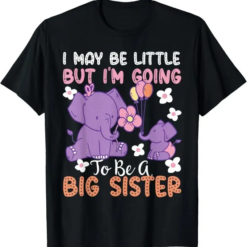 

I May Be Little But I'm Going To A Big Sister Womens T Shirt T Shirt Women Y2k Top