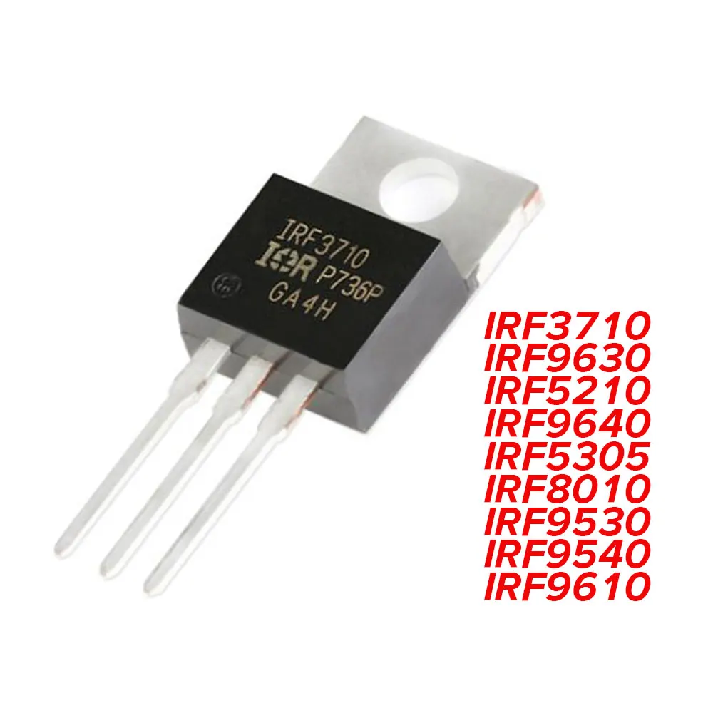 5PCS IRF3710 IRF5210 IRF5305 IRF9530 IRF9540 IRF9610 IRF9630 IRF9640 IRF3710PBF IRF5210PBF IRF9640PBF IRF8010 IRF8010PBF