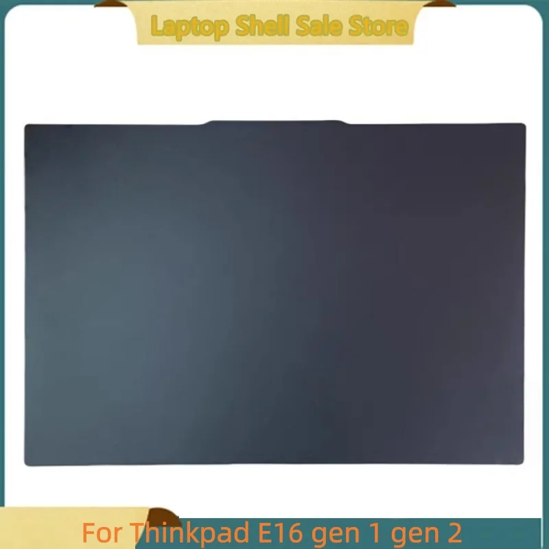 New laptop Shell For Thinkpad E16 gen 1 gen 2 Rear Lid Lcd Back Cover Top Case A Shell