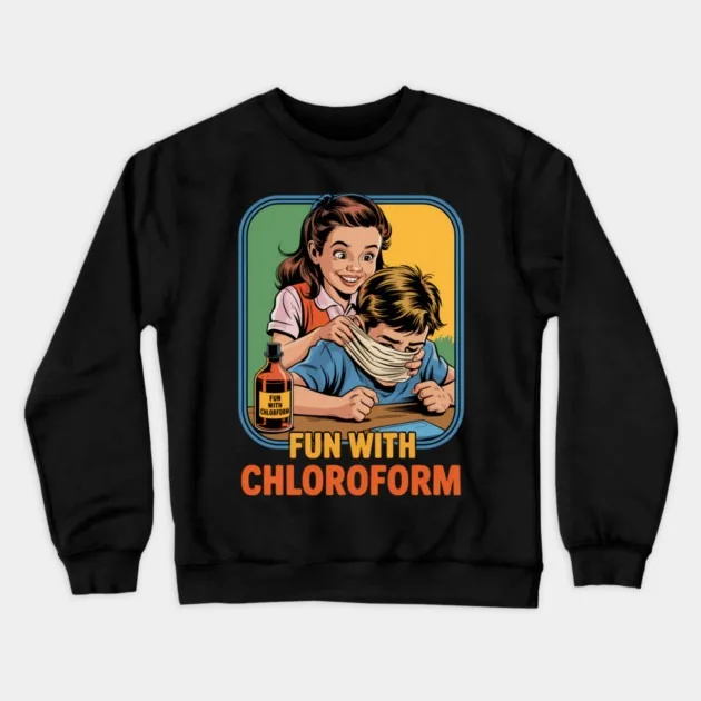 

Chloroform Funny Темный Юмор Саркастический - Темный Юмор - Толстовка с круглым вырезом Жарт Заявление Толстовка, Удобная и забавная
