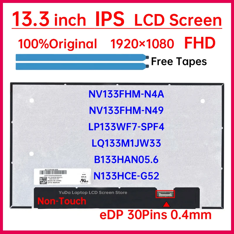 

13.3 Inch Laptop LCD Screen NV133FHM-N49 NV133FHM-N4A LP133WF7-SPF4 LQ133M1JW33 B133HAN05.6 N133HCE-G52 Display Panel eDP 30 Pin