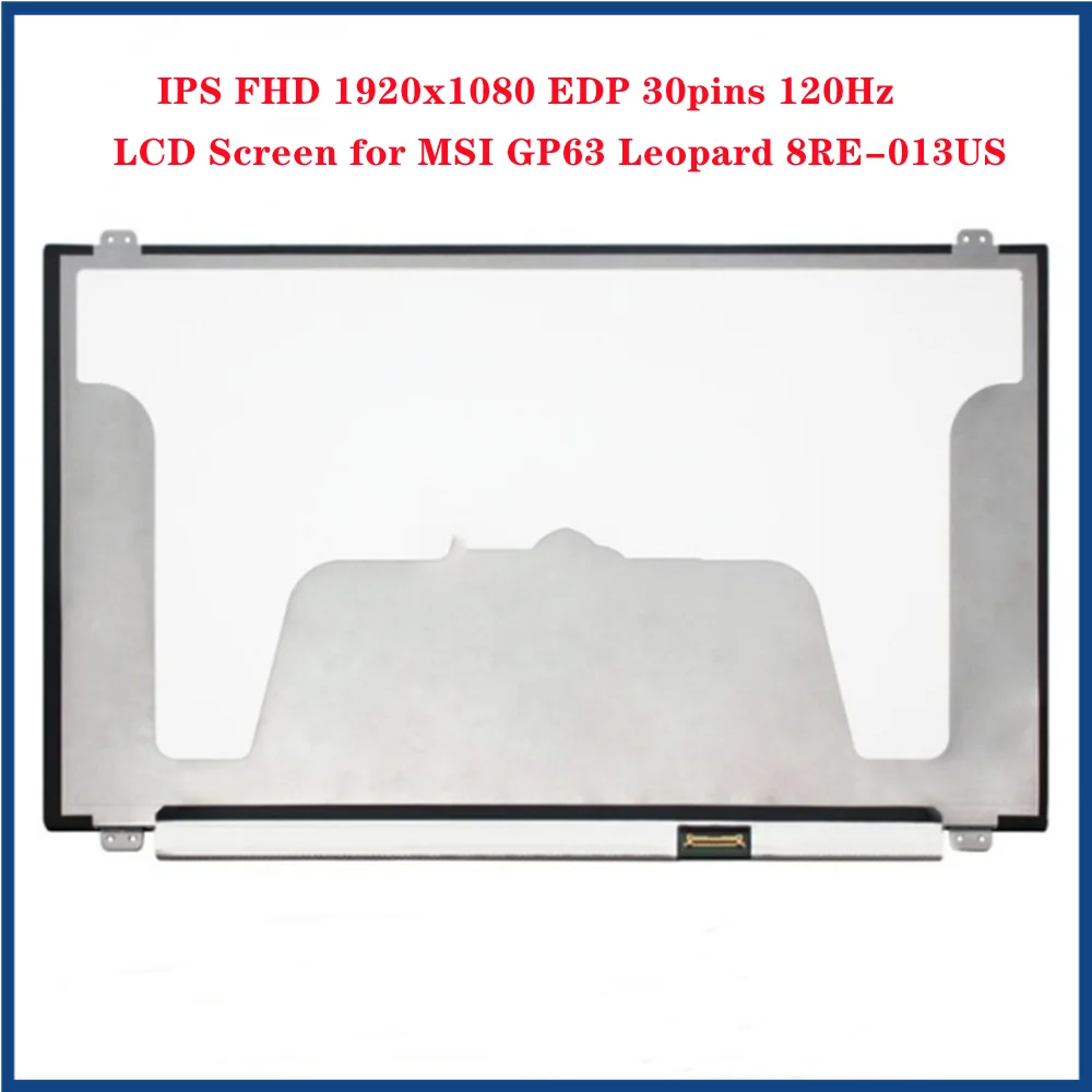 

15.6 inch for MSI GP63 Leopard 8RE-013US LCD Screen Slim Panel IPS FHD 1920x1080 EDP 30pins 120Hz 94% NTSC