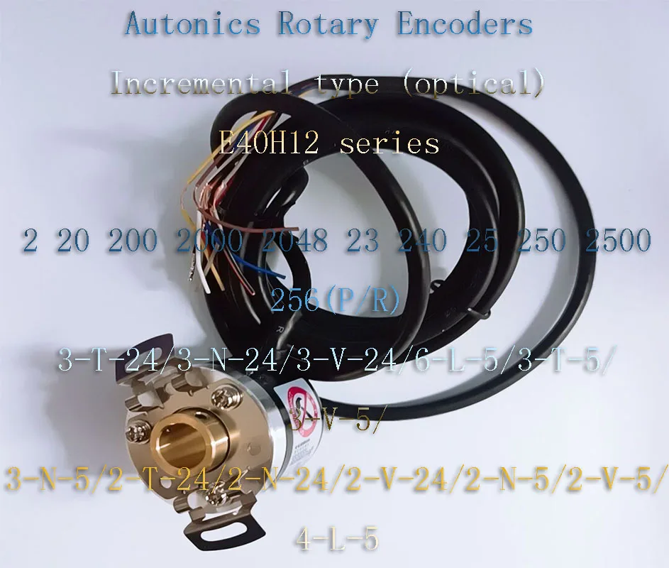 AUTONICS E40H12 Rotary Encoder 2 20 200 2000 2048 23 240 25 250 2500 256(P/R)3-T-24/3-N-24/3-V-24/6-L-5/3-T-5/3-V-5/ 3-N-5/2-N-5