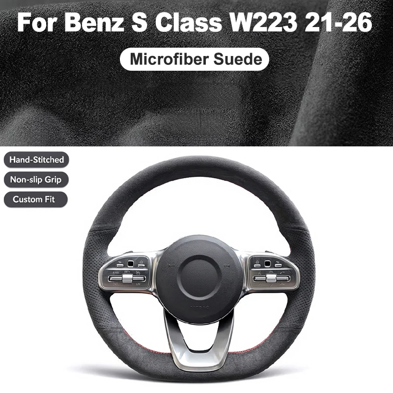 Car Microfiber Suede Hand Stitched Steering Wheel Wrap Non-slip Custom DIY Cover For Mercedes Benz S Class W223 2021-2026 2022