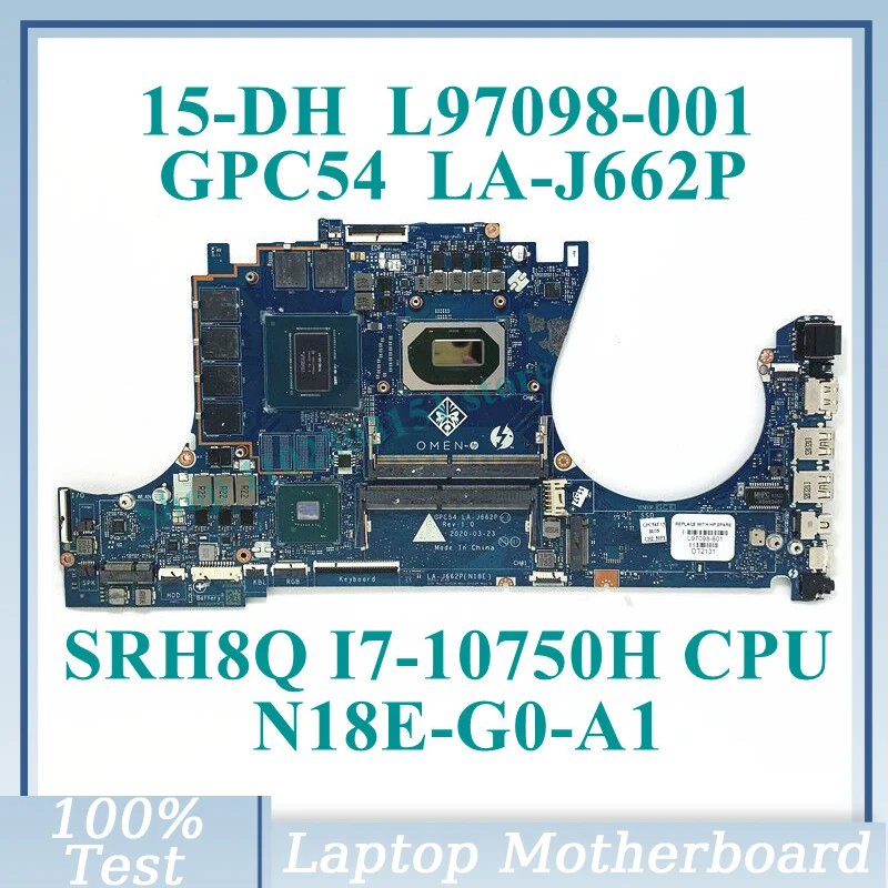 

L97098-601 L97098-001 With SRH8Q I7-10750H CPU Mainboard GPC54 LA-J662P For HP 15-DH Laptop Motherboard N18E-G0-A1 100%Tested OK