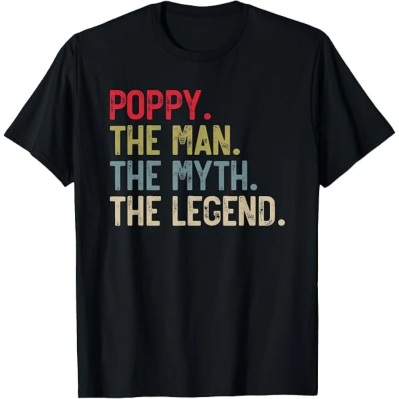 Men's Vintage Funny Letter POPPY. THE MAN. THE MYTH. THE LEGEND Graphic Print T Shirt Summer Oversize Tee Women Streetwear Tops