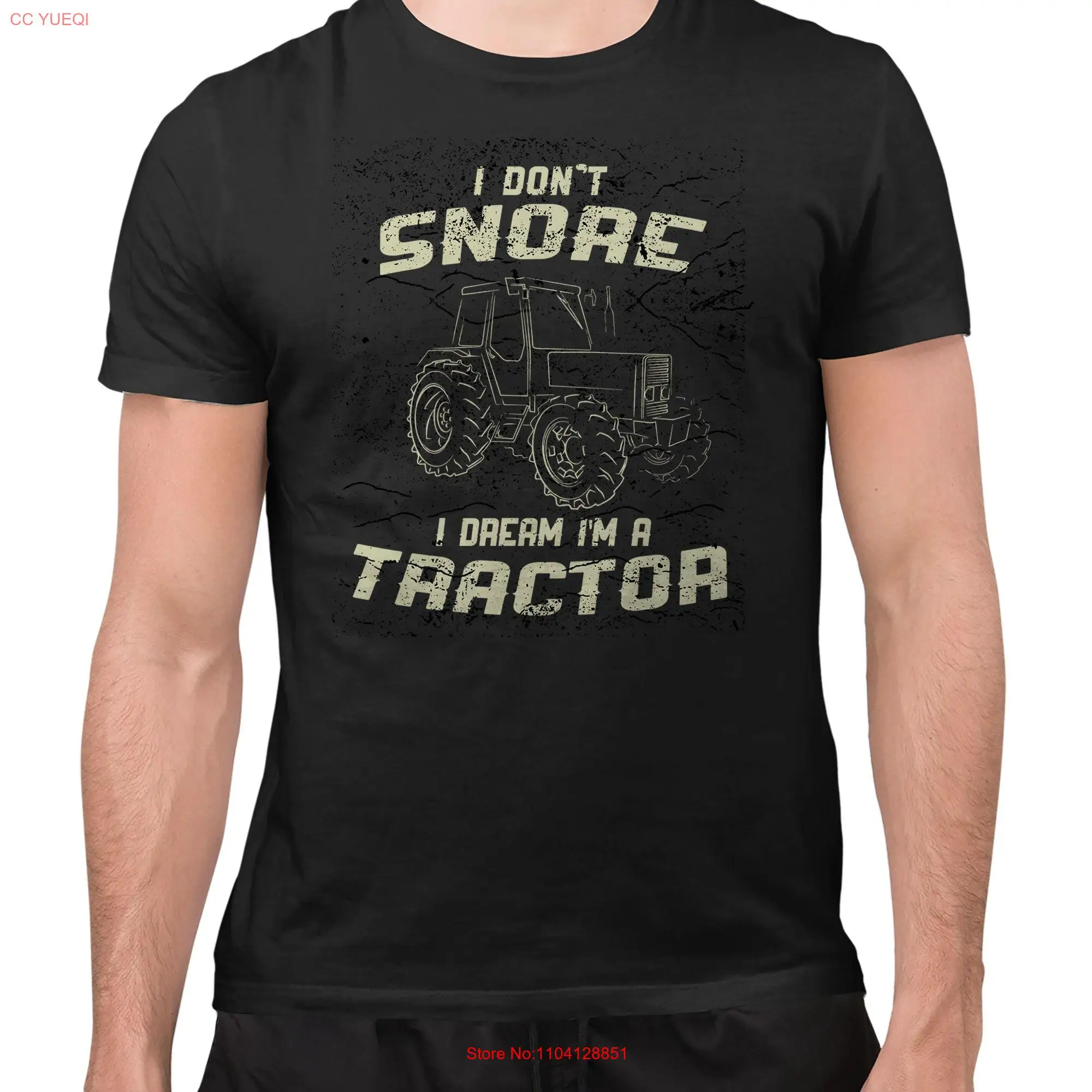 I Don't Snore Dream I'm a Tractor Funny T Shirt Adults Kids long or short sleeves