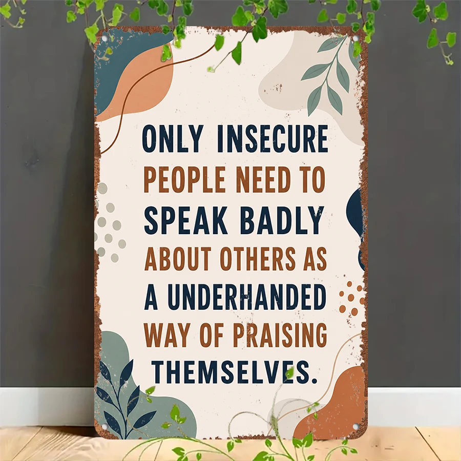 2D flat retro metal tin plate,  Only Insecure People Vintage Metal Sign, Suitable for home, garage, café, bar and garden decoration