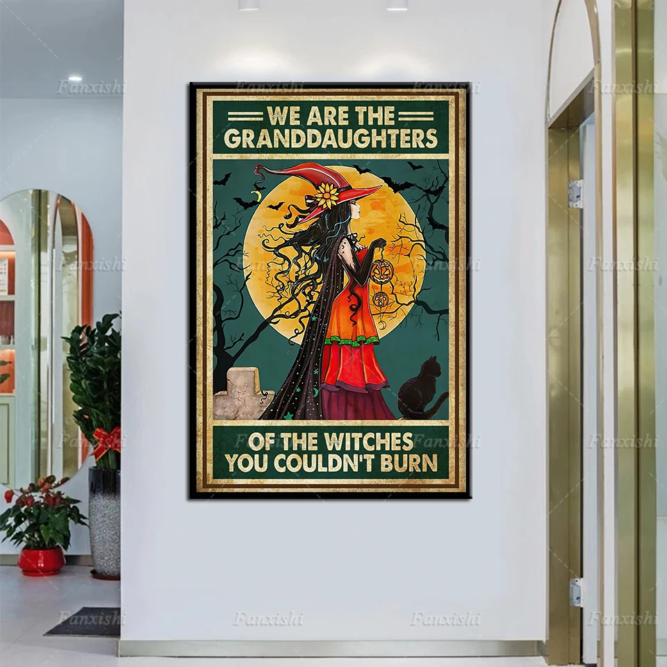 We Are the Granddaughters of the Witches You Couldn't Burn Poster,Love Witch Poster,Hippie Witch Poster Wall Art Canvas Painting